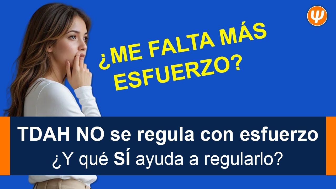 Esforzándote NO regulas el TDAH, es con otra cosa