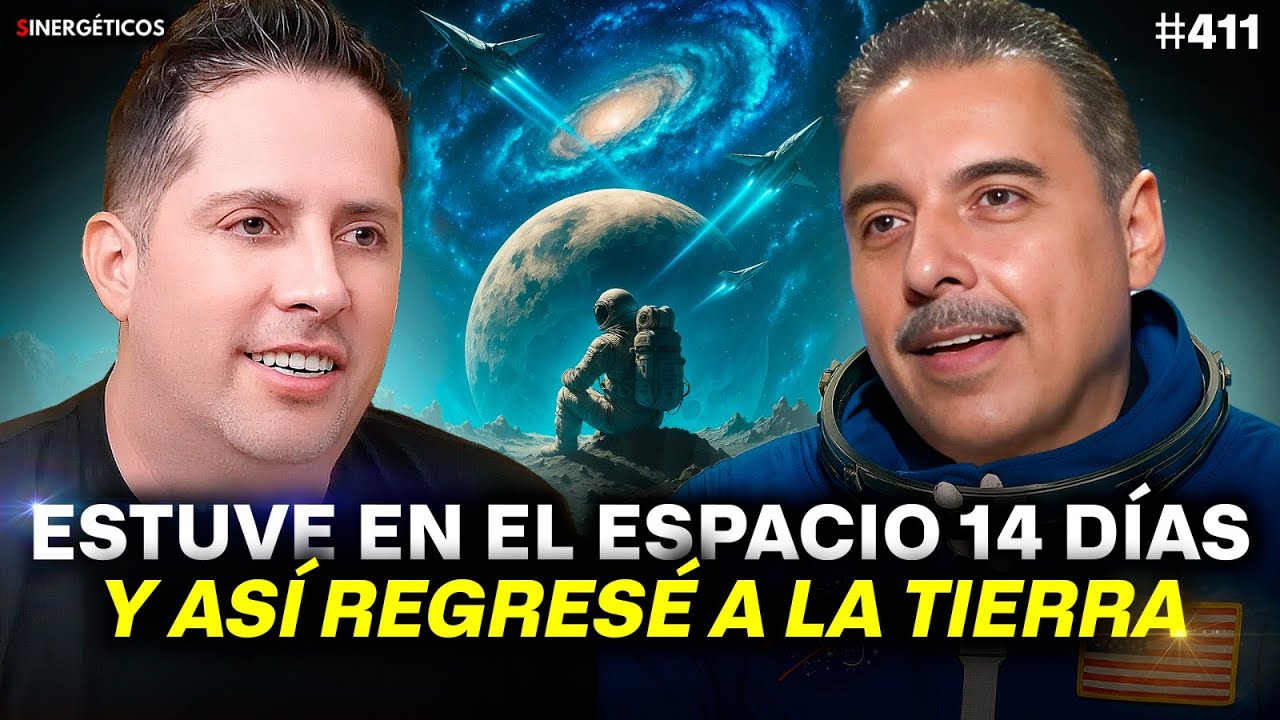 Mi experiencia en la NASA: el viaje de un mexicano al espacio | José Hernández | #411SINERGÉTICOS
