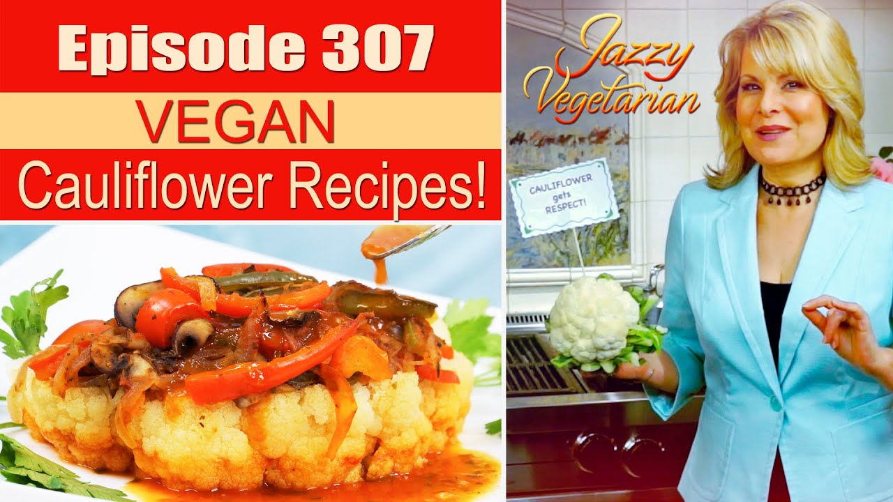 Episode 307 – “Cauliflower Gets Respect