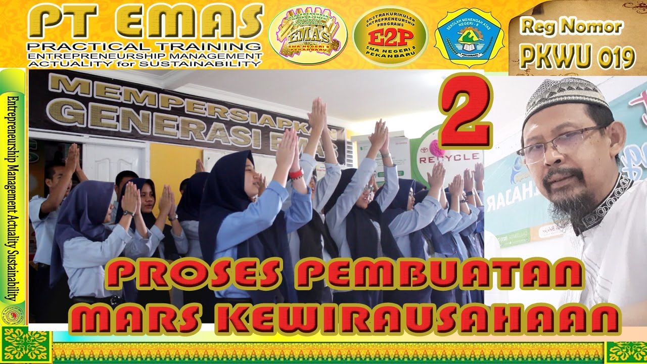 PROSES PEMBUATAN MARS KEWIRAUSAHAAN SMAN 8 PEKANBARU (2/2) II PKWU 019