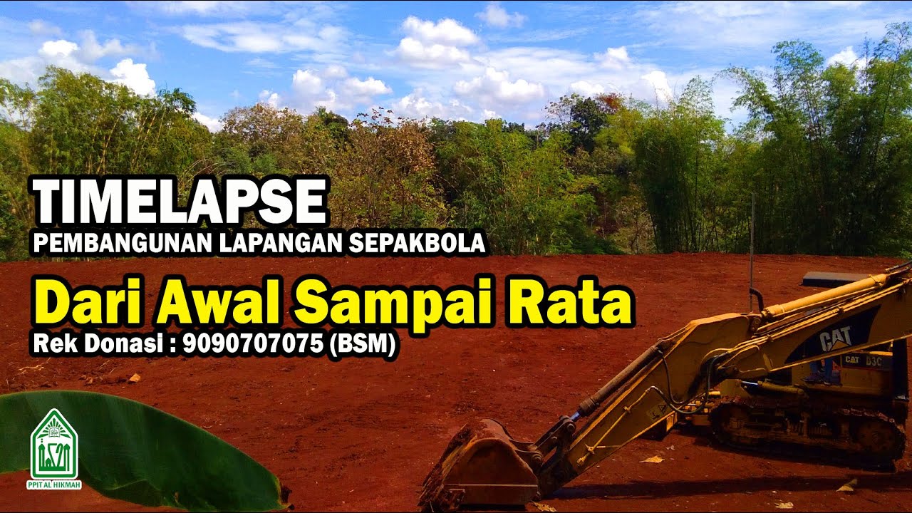 Timelapse Pembangunan Lapangan Sepakbola dari Awal Sampai Rata | PPIT Al Hikmah Boyolali