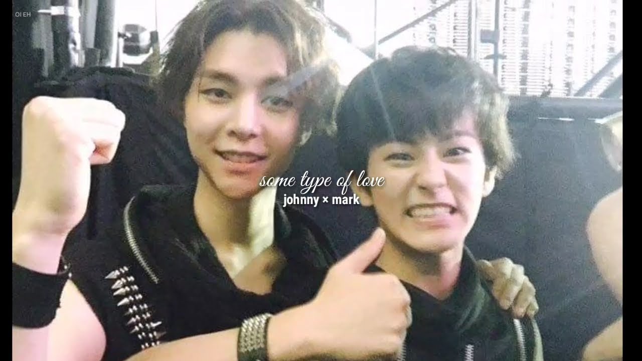 Johnny × Mark — some type of love