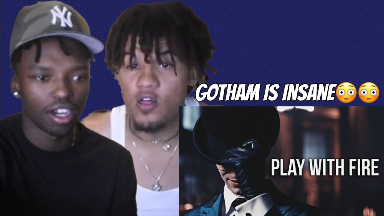 Gotham Edits Collab || Play With Fire **REACTION**