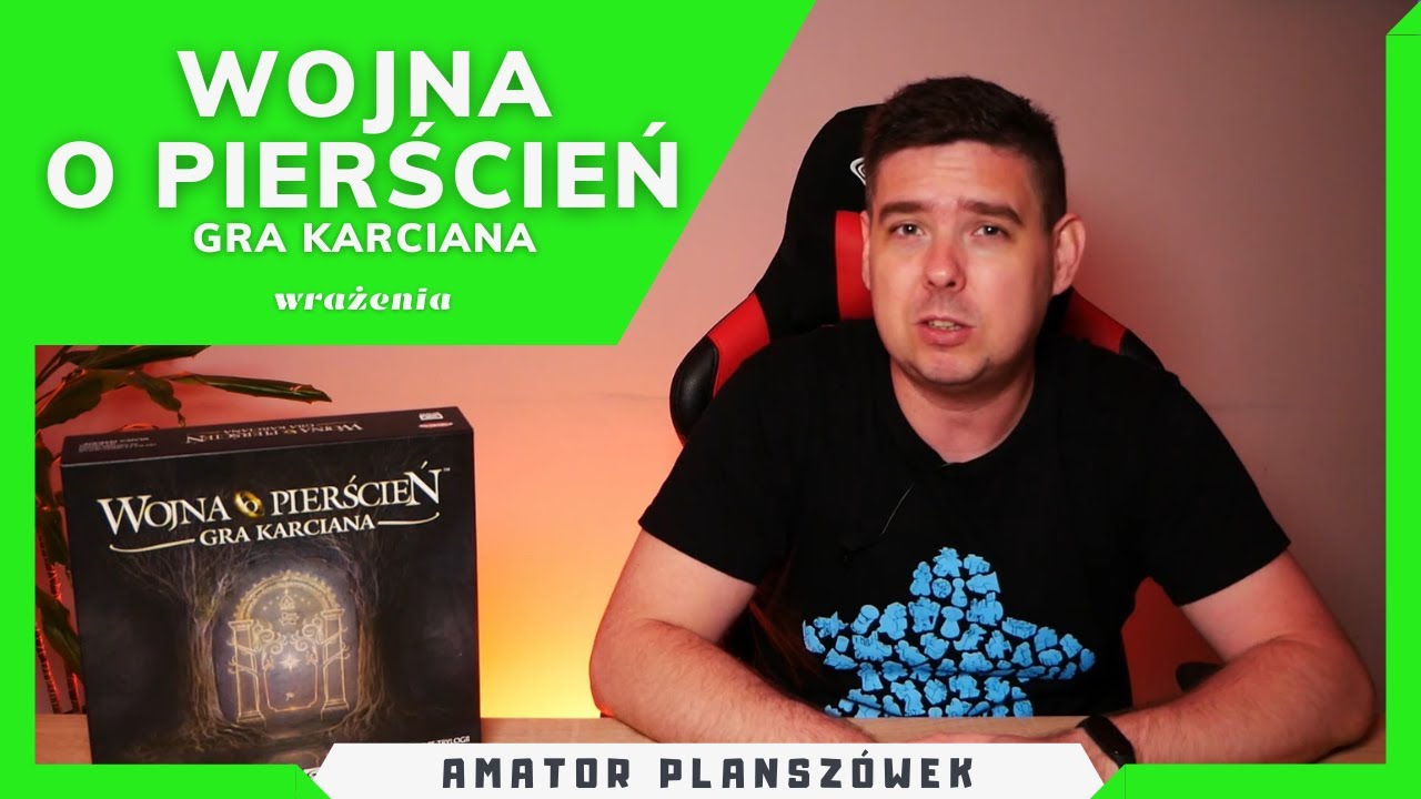 Wojna o Pierścień: Gra karciana okiem amatora! Moje wrażenia