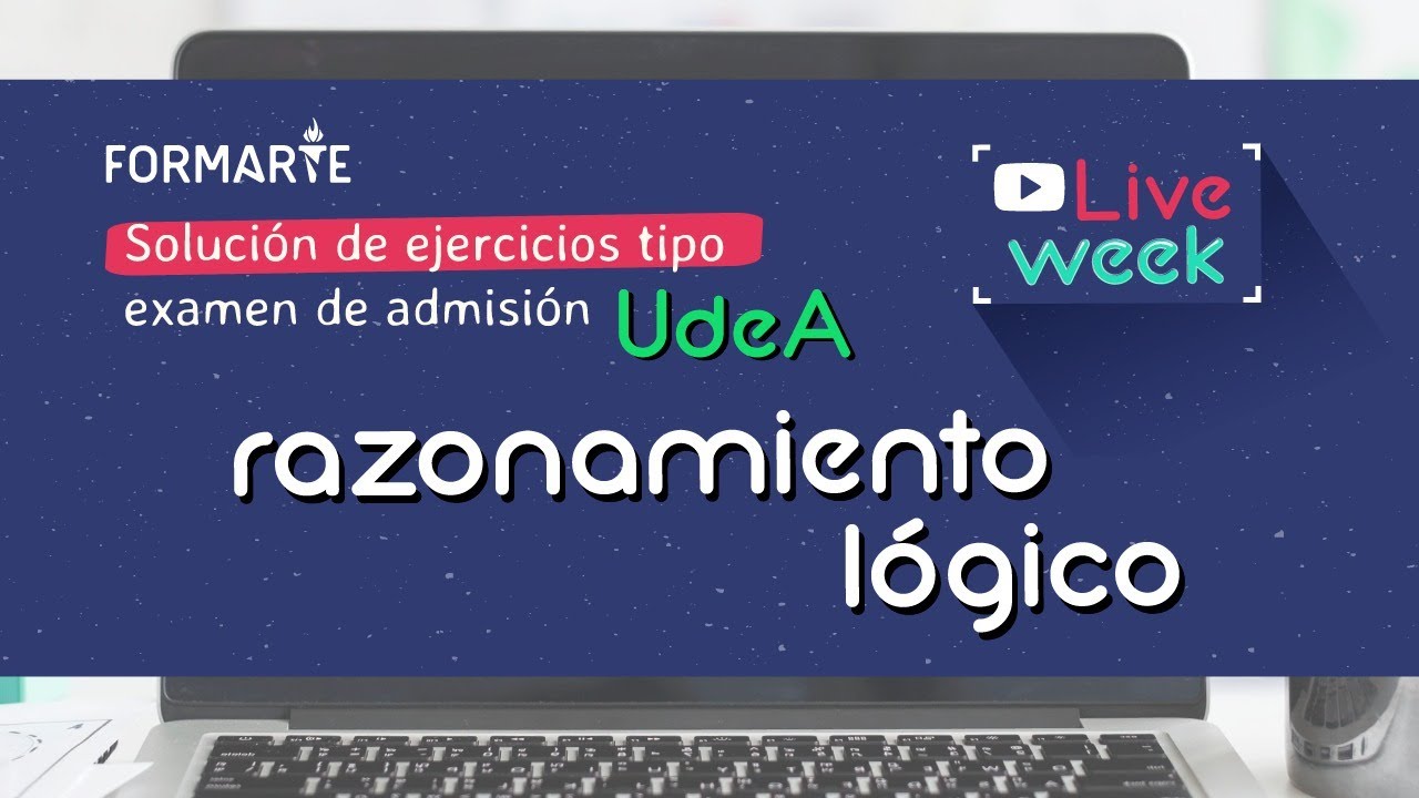 🔴 Solución de ejercicios En VIVO tipo UdeA: Razonamiento Lógico | #LiveWeekUdeA