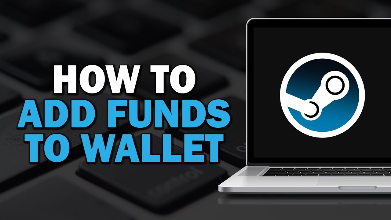 How to Add Funds to Steam Wallet (Easiest Way)​​​​​​​