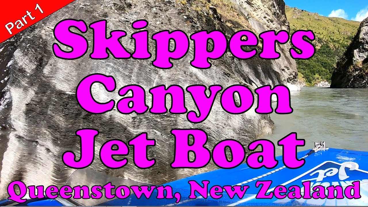 New Zealand Queenstown Skippers Canyon Jet Boat Ride Part 1!