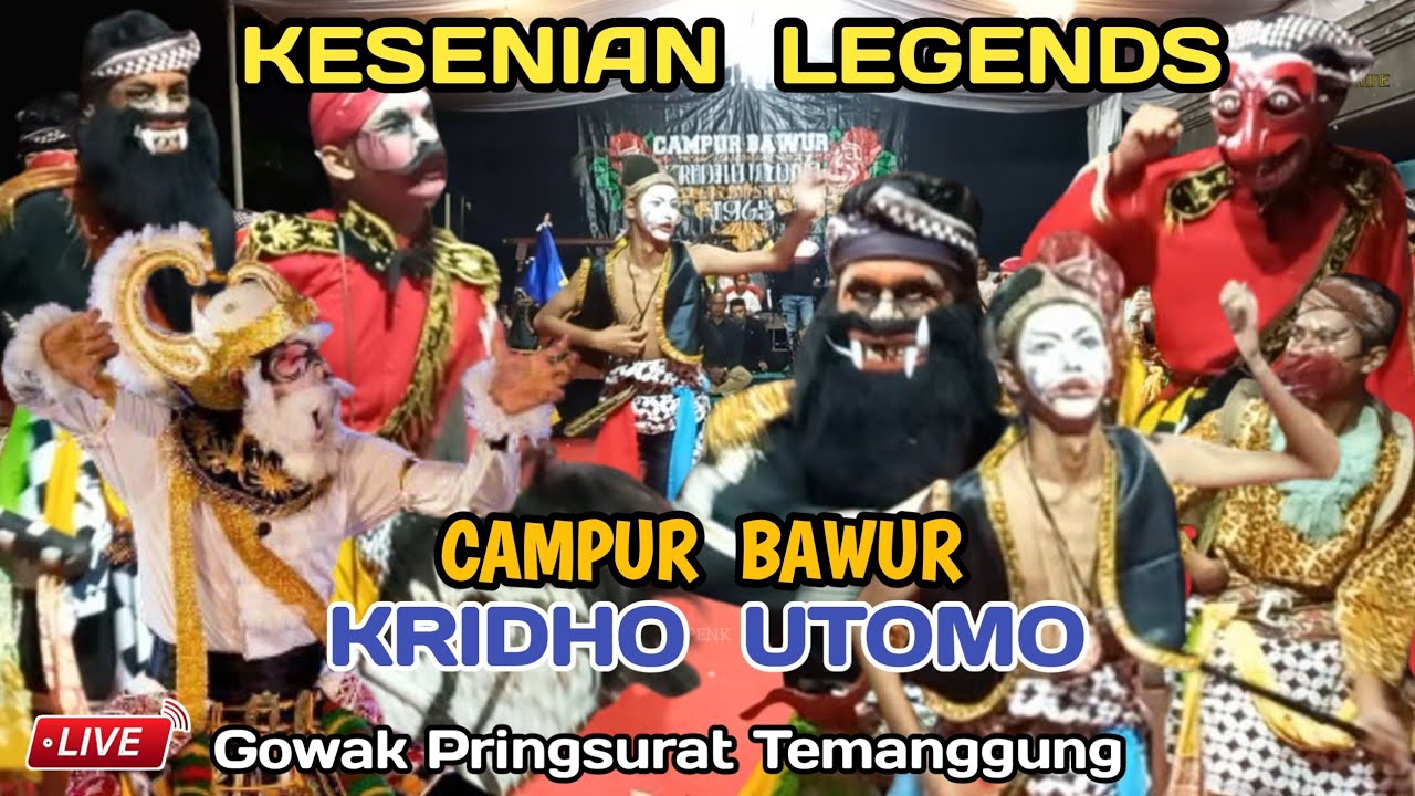 Kesenian Legends !! Campur Bawur Kridho Utomo Live Gowak Pringsurat