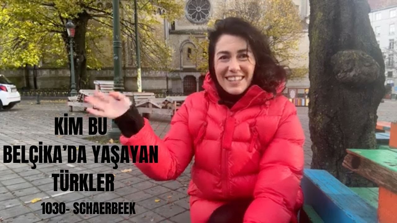 Kim bu Belçika'da yaşayan Türk'ler? Brüksel'deki Türk Mahallesi - 1030 Schaerbeek -Turkish Quarter