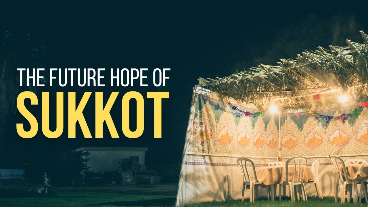 The Future Hope of Sukkot