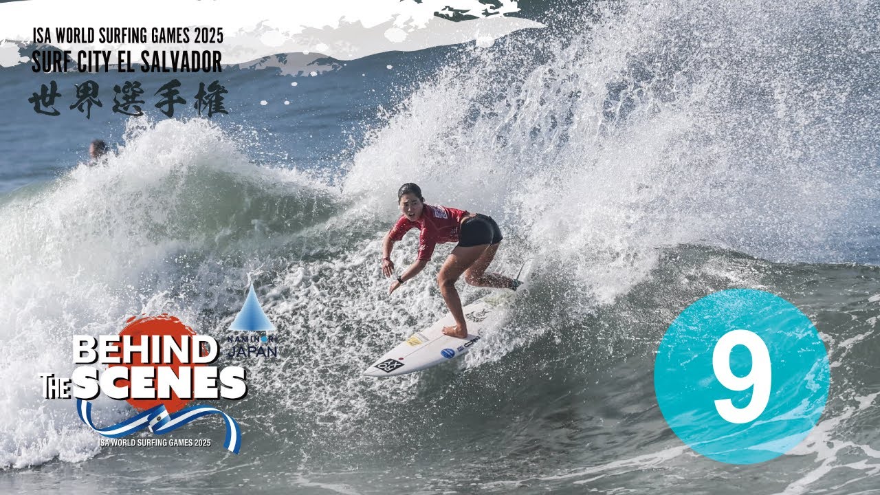 #9  ISA world surfing games 2025編〓BEHIND THE SCENES