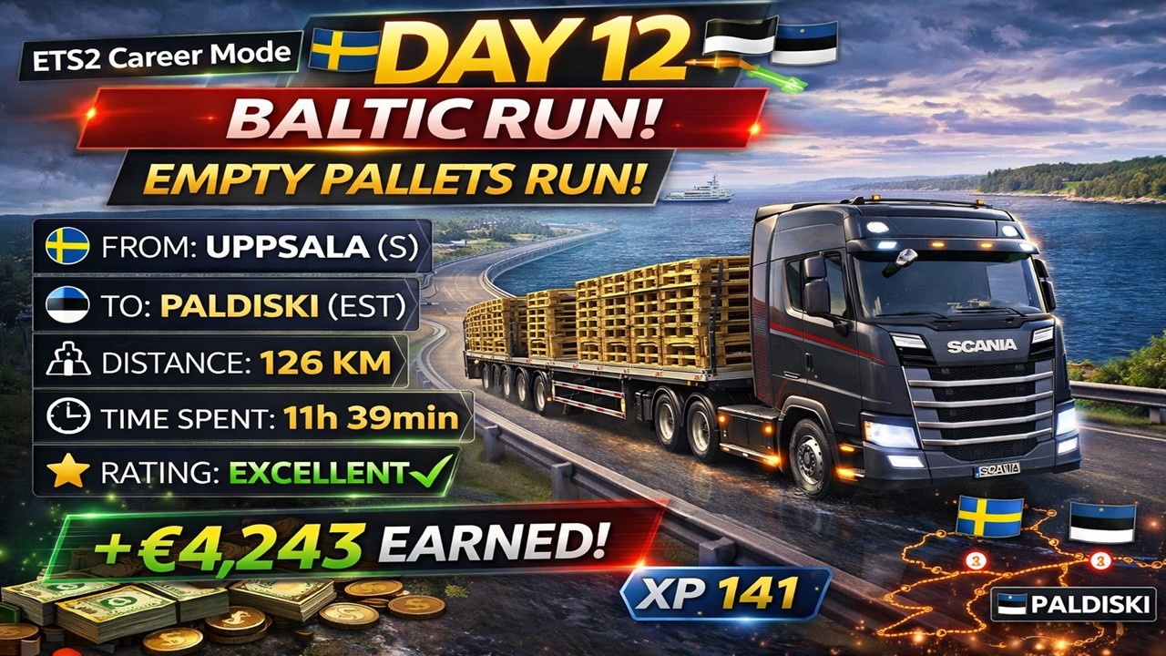 DAY 12 – Baltic Run! 🇸🇪 Uppsala to Paldiski 🇪🇪 | Empty Pallets | ETS2 Career Mode