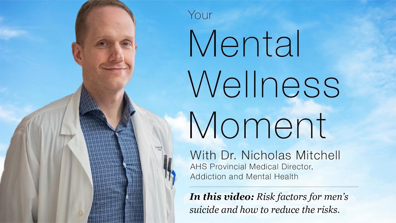 Mental Wellness Moment — Risk factors for men’s suicide
