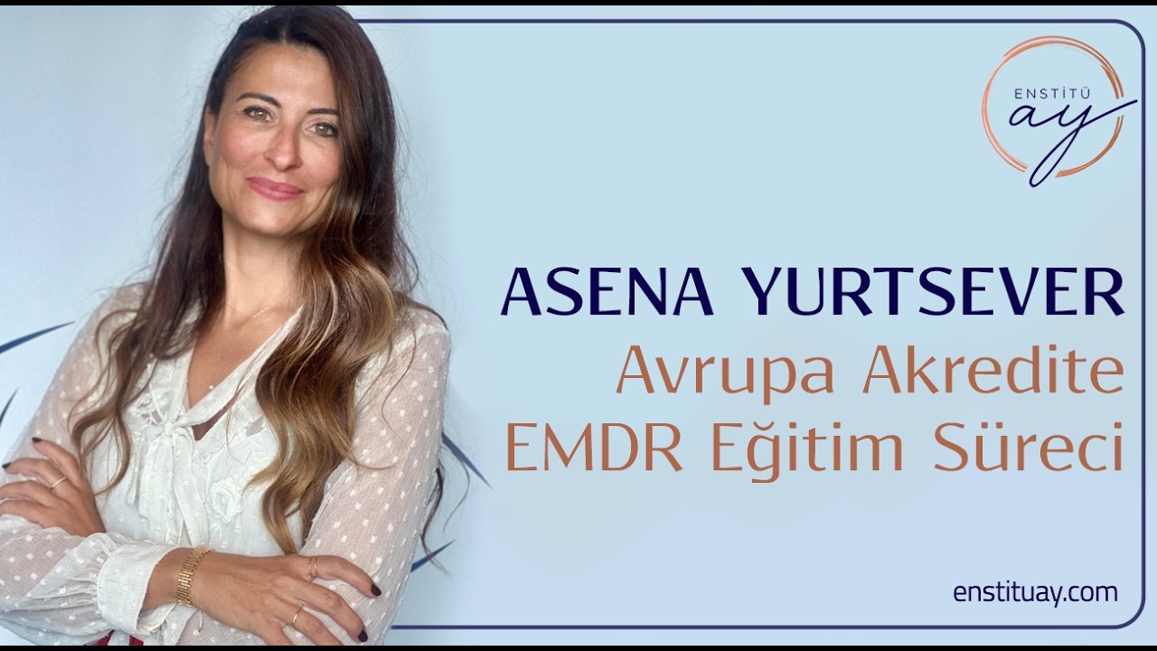 Avrupa Akredite EMDR Eğitim Süreci