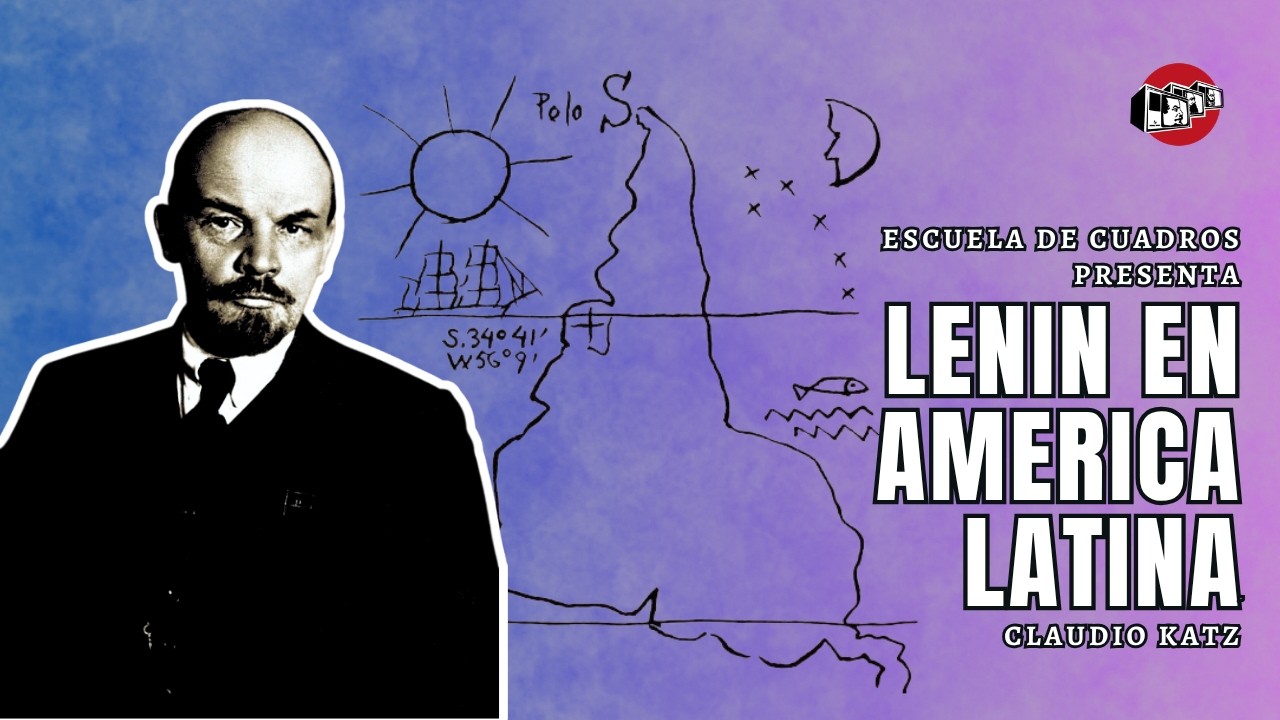Lenin en América Latina | con Claudio Katz