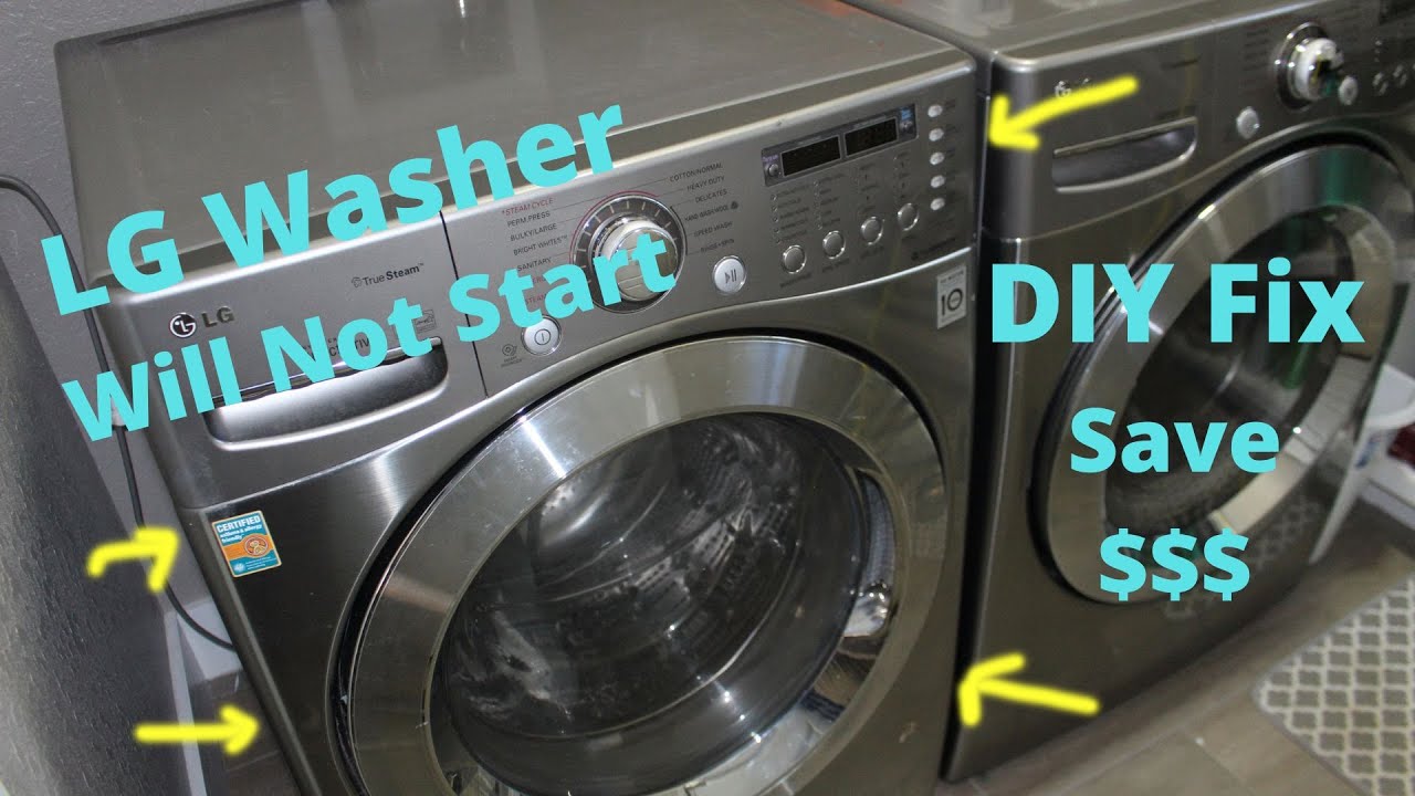 LG Washer Will Not Start. DIY Fix