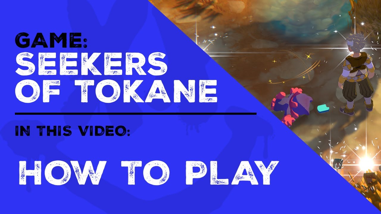 SEEKERS OF TOKANE: How to Play