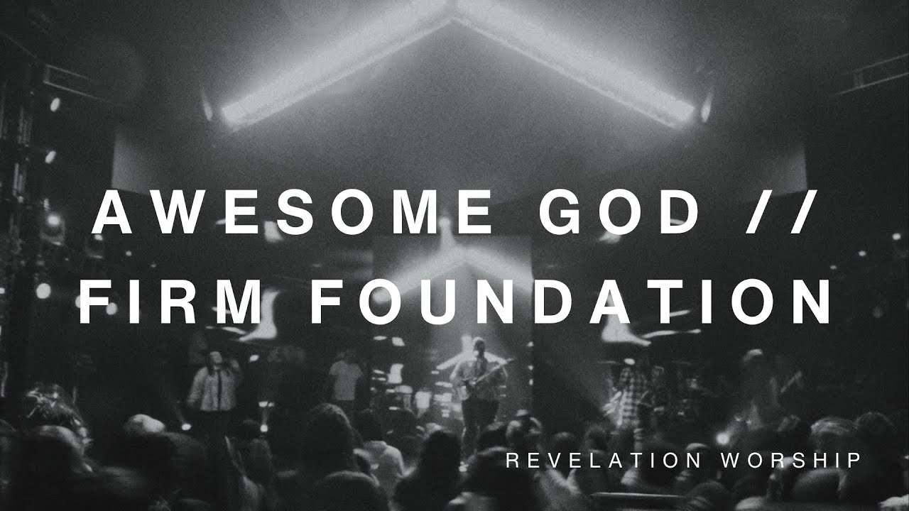 AWESOME GOD // FIRM FOUNDATION (Spontaneous Worship)  // REVELATION WORSHIP (ft. Isaac Gomes)