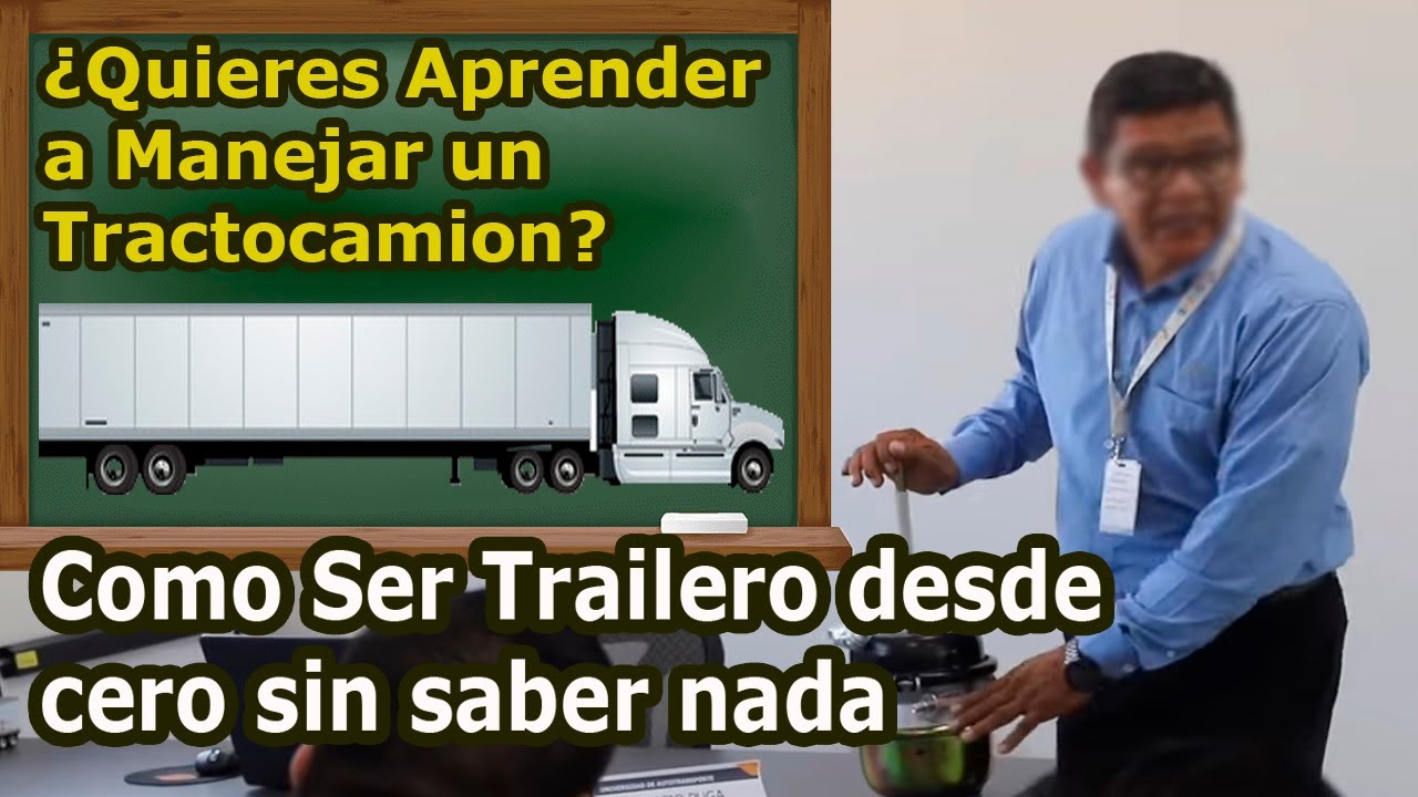 como ser TRAILERO SIN EXPERIENCIA desde cero si no sabes nada &iquest;quieres aprender a manejar camiones?