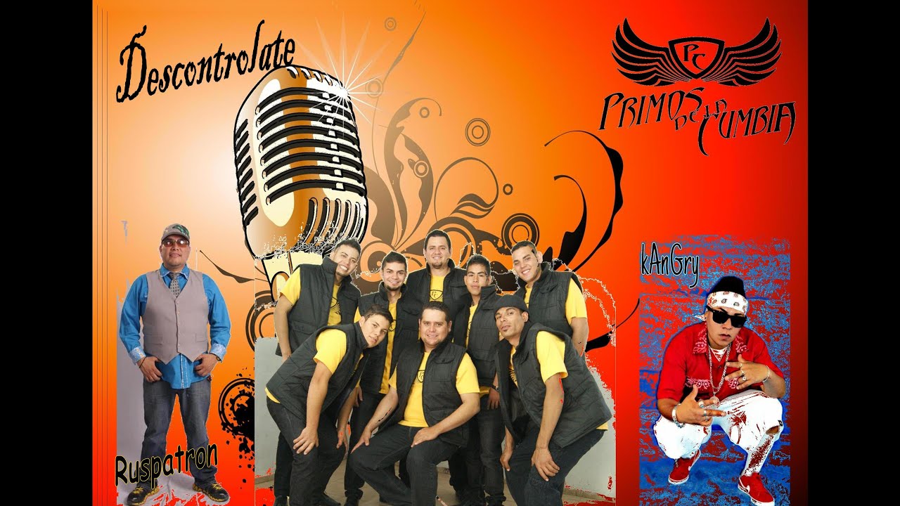 Los Macias Primos Cumbia - Descontrolate Ft. El Ruspatron y El Kangry