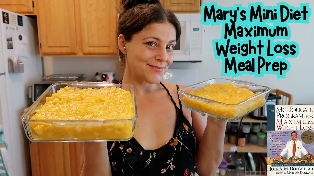 Mary’s Mini Diet Maximum Weight Loss Meal Prep (Starch Solution/McDougall Maximum Weight Loss)