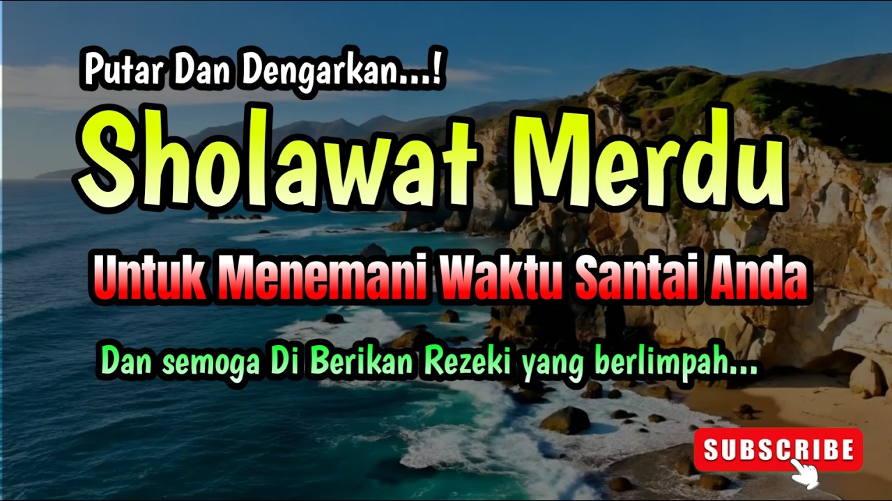 SHOLAWAT MERDU YANG KALIAN CARI BIKIN HATI ADEM DAN MENENANGKAN MENEMANI WAKTU SANTAI PENARIK REZEKI