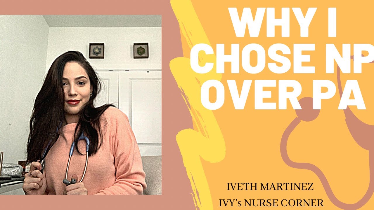 NP VS. PA | WHY I CHOSE NP ✨ Iveth Martinez