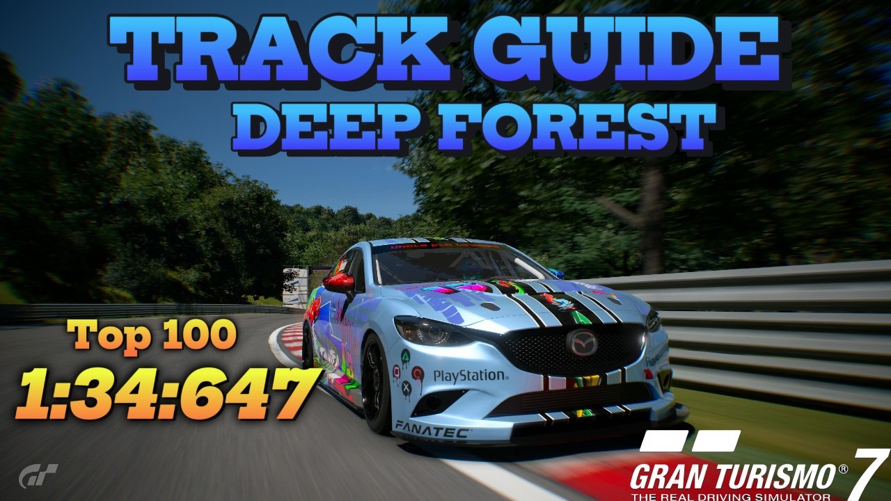 Gran Turismo 7 | Deep Forest raceway | Track Guide! | Mazda Atenza Gr.4