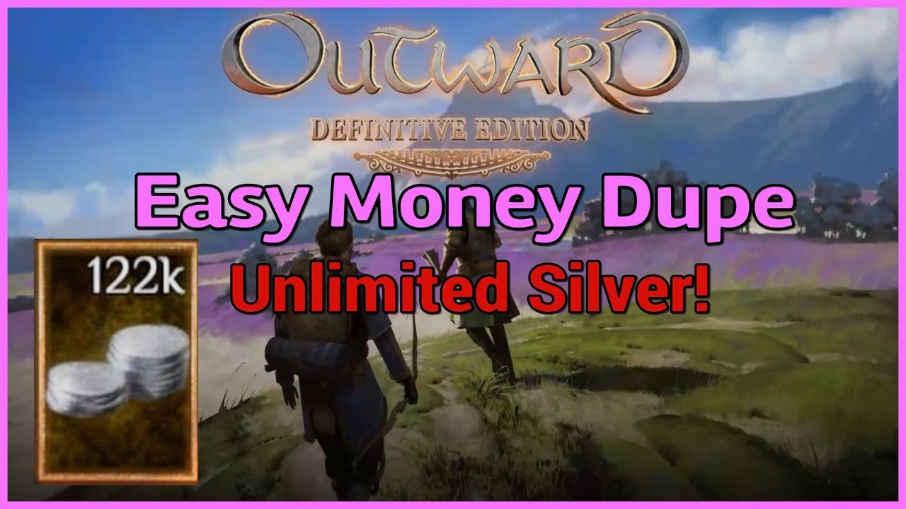 Outward Definitive Edition - Easy Money Duplicate Glitch