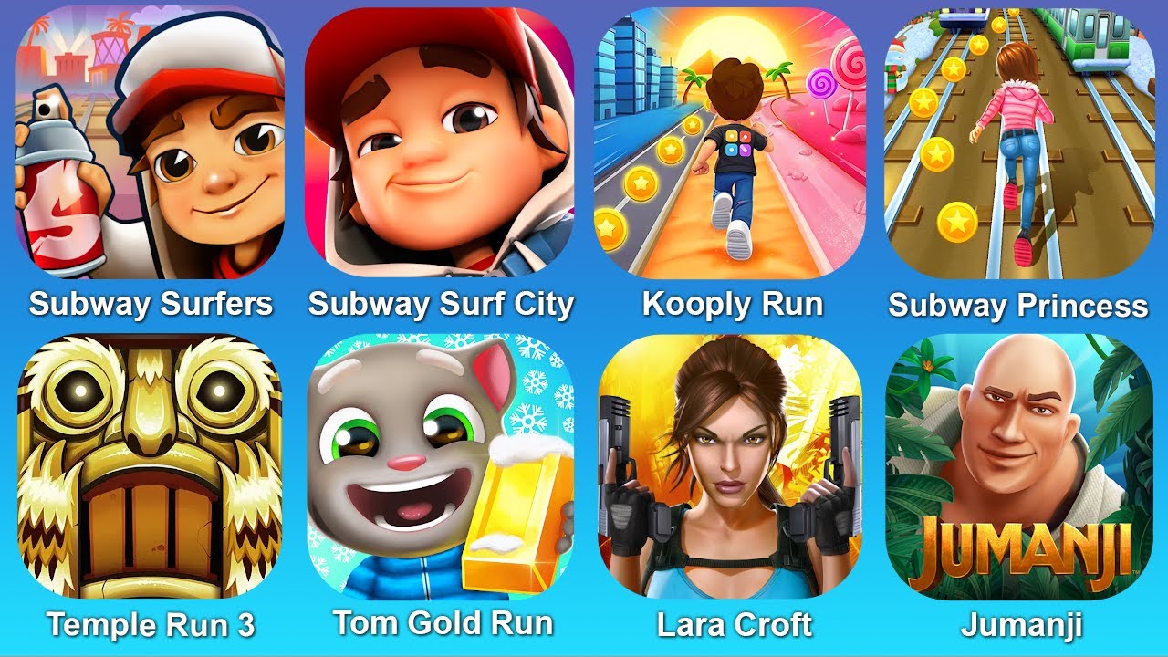 Subway Surf,Subway Surf City,Kooply Run,Subway Princess,Temple Run 3,Tom Gold Run,Lara Croft,Jumanji