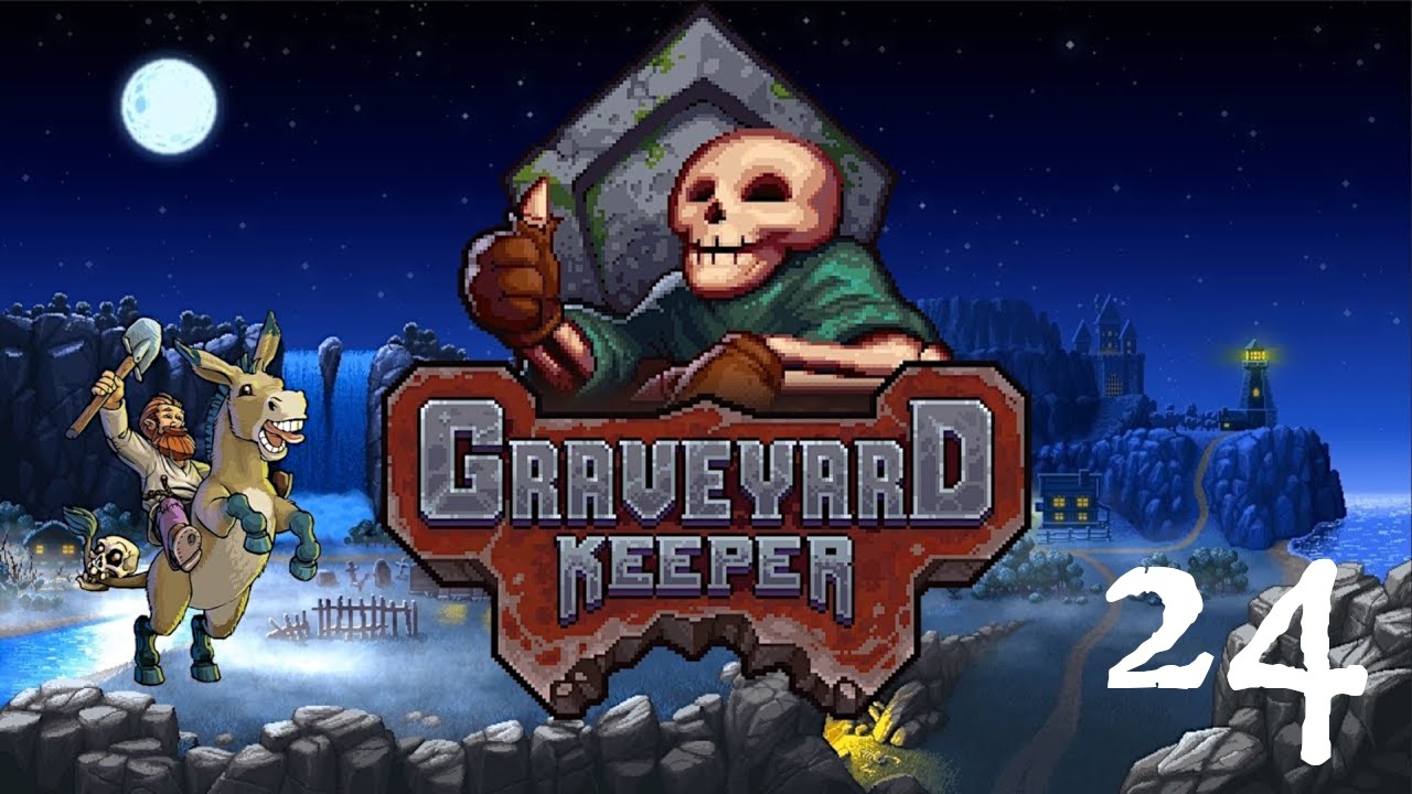 Graveyard Keeper - 24