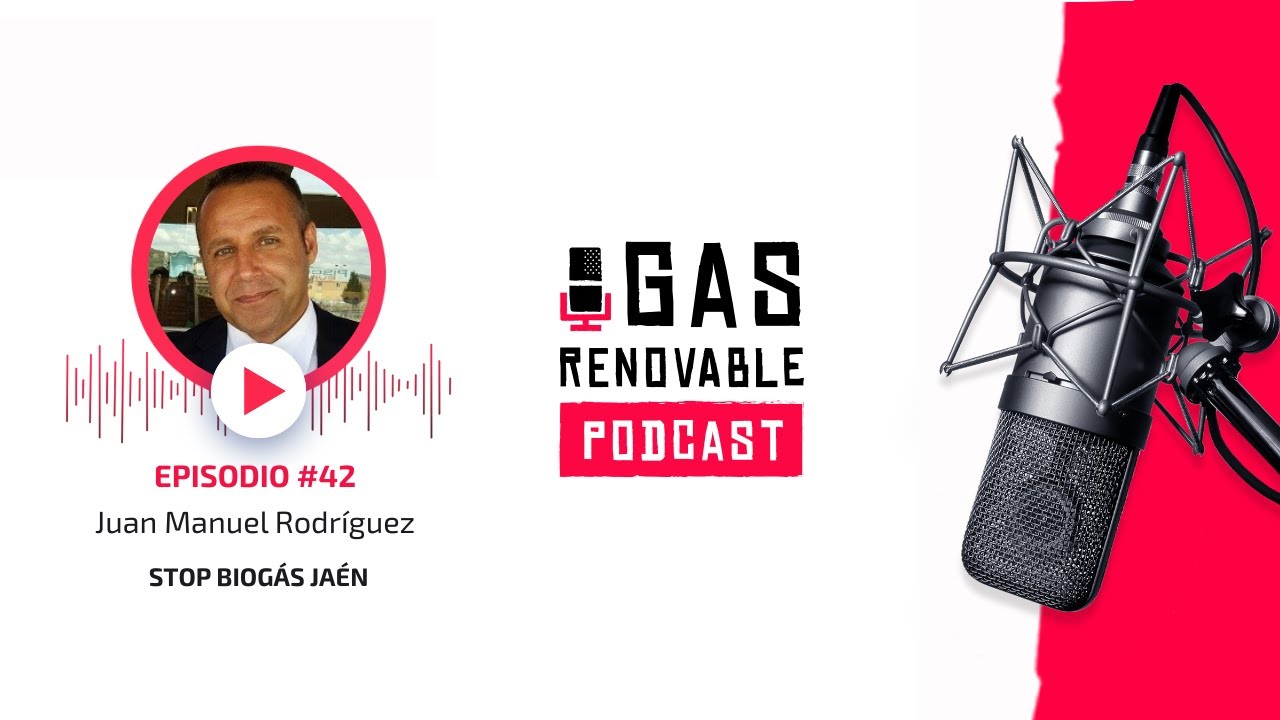 Juan Manuel Rodr&iacute;guez Canales I El Podcast De Gas Renovable #42