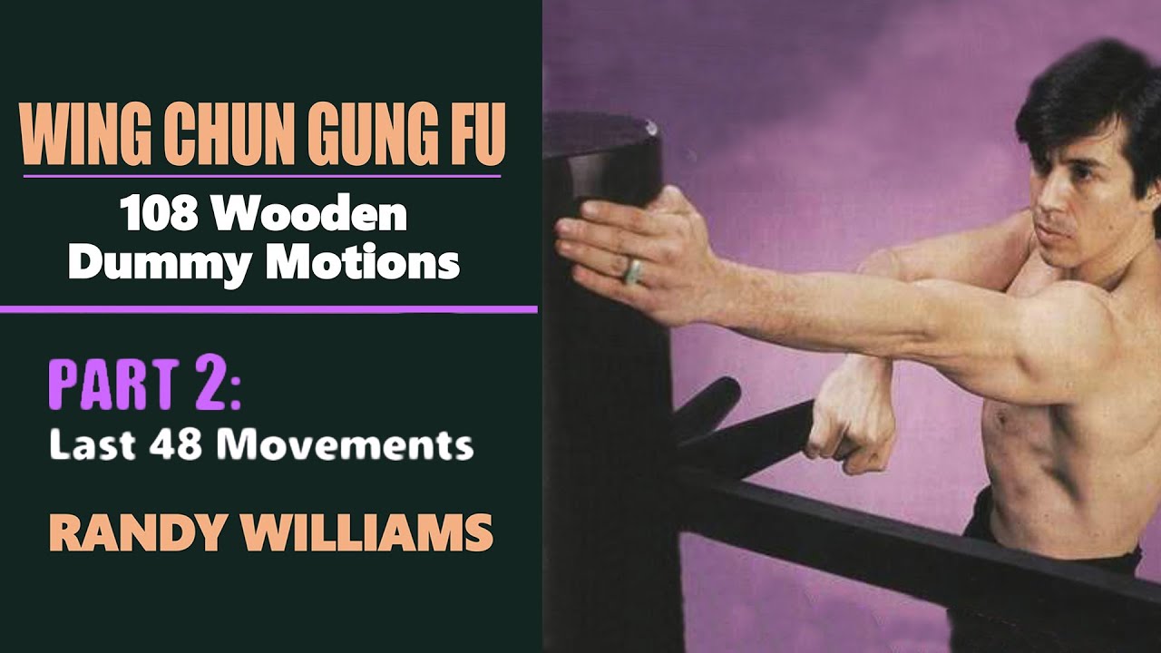 Wing Chun Gung Fu 108 Wooden Dummy Motions Last 48 Movements Part 2:  1 of 3