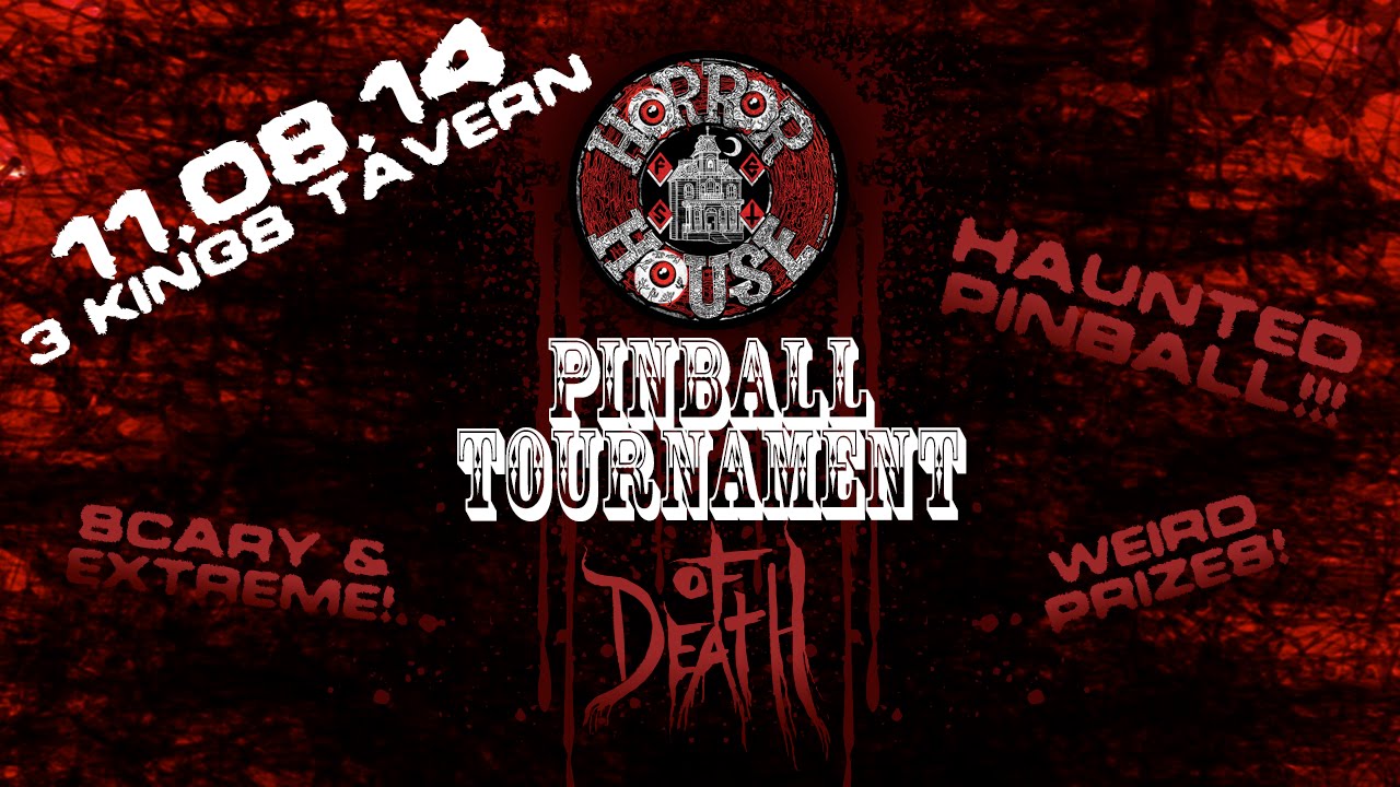 Horrorhouse Fest - Pinball Tournament of Death!
