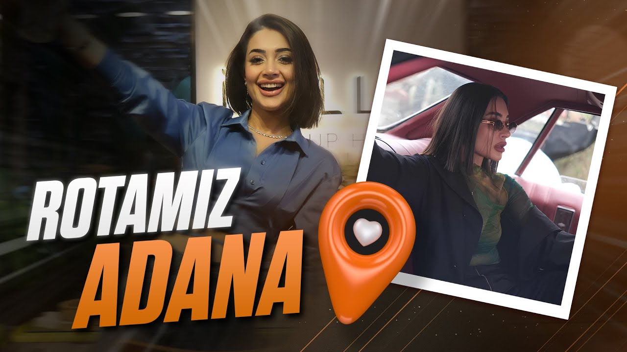 Rotamız ADANA vlog