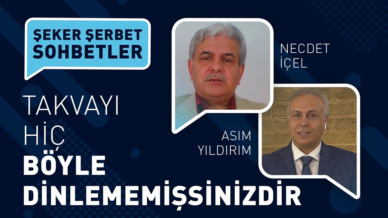 TAKVAYI HİÇ BÖYLE DİNLEMEMİŞSİNİZDİR | ASIM YILDIRIM | NECDET İÇEL | ŞEKER ŞERBET SOHBETLER