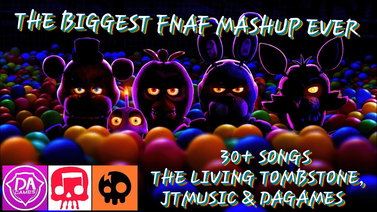 THE BIGGEST FNAF MASHUP EVER! | 30+ SONGS MEDLEY (THE LIVING TOMBSTONE, JTMUSIC & DAGAMES
