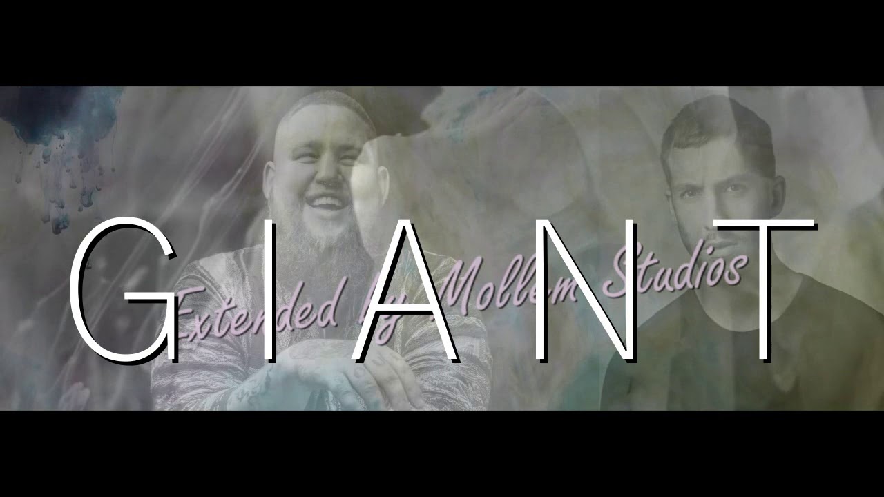 Rag'n'Bone Man & Calvin Harris - Giant [Extended by Mollem Studios] - lyrics in cc