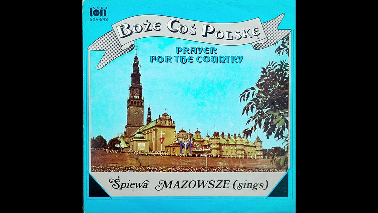 Mazowsze ‎– Boże Coś Polskę (Prayer For The Country) (Full Album)