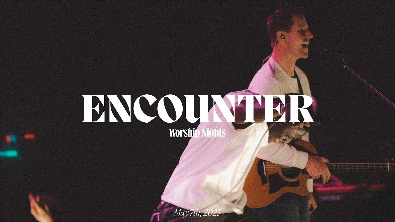 Encounter Worship Night | Jimmy Robeson
