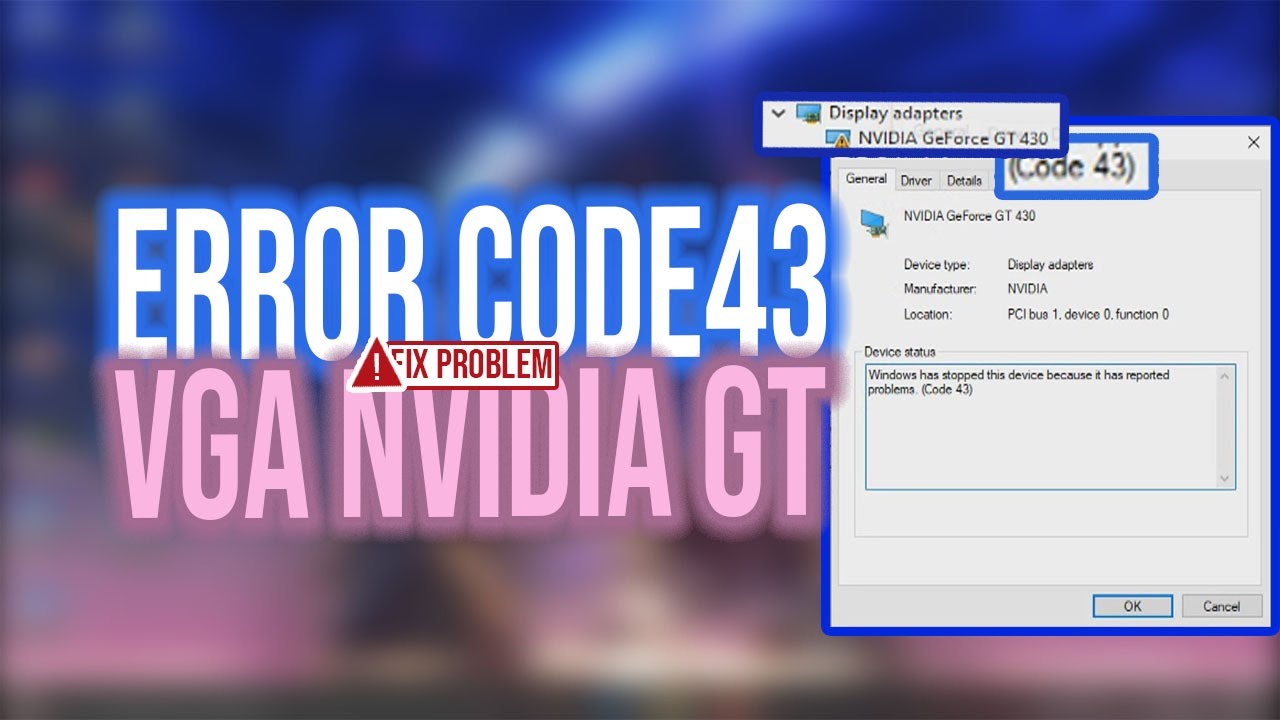 How to fix code 43 problem in vga Nvidia