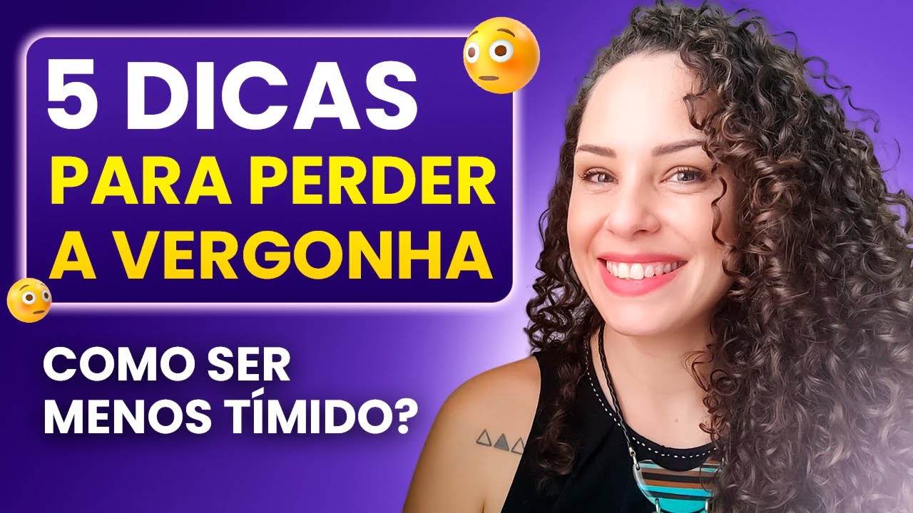Tenho vergonha de tudo, Como vencer a timidez?| Jhanda Siqueira