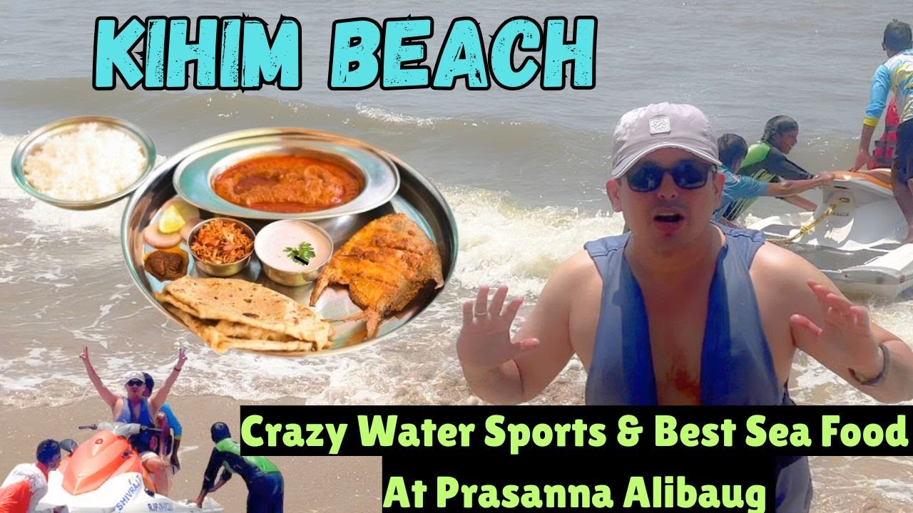 KIHIM BEACH VLOG - Crazy Water Sports & Best Seafood at Prasanna Alibaug