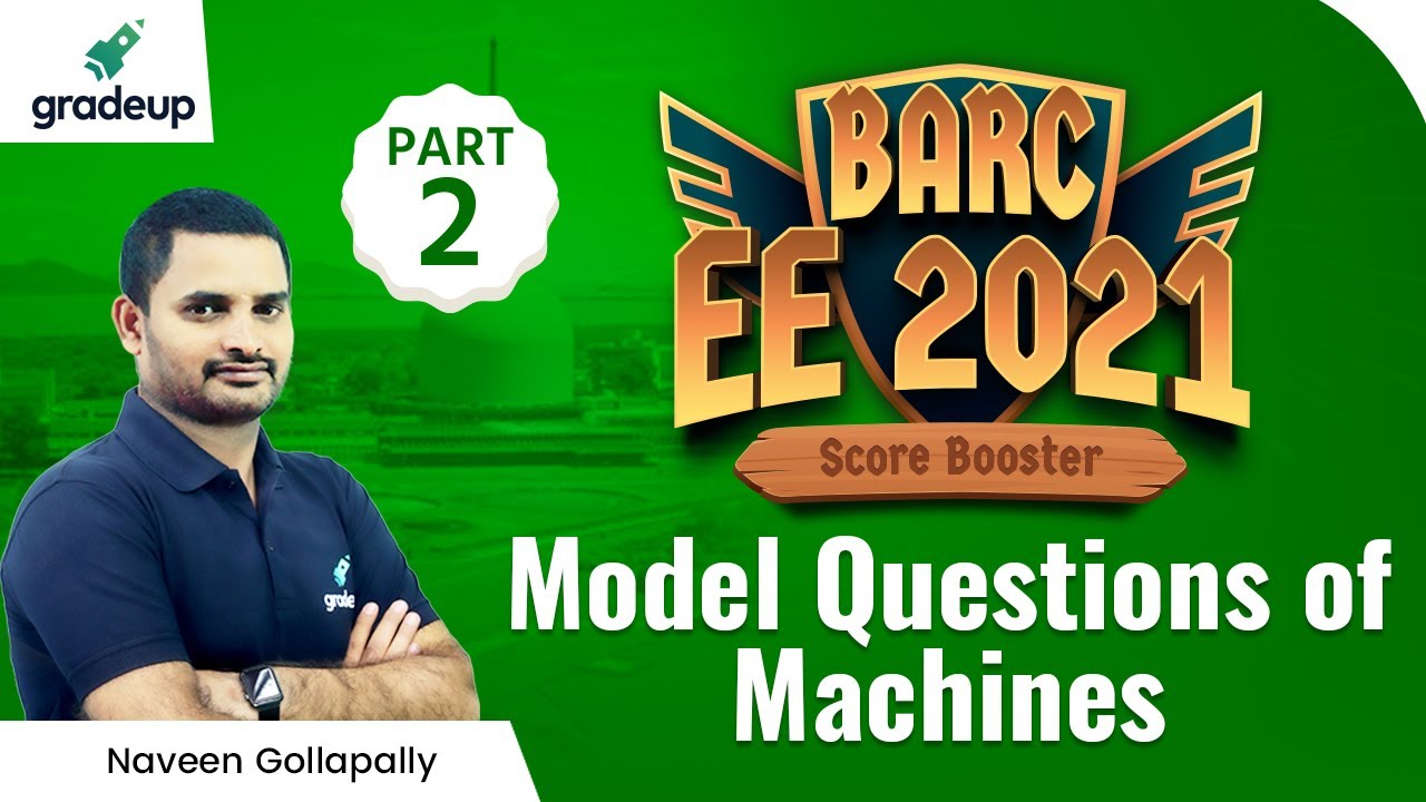 BARC EE 2021|| Model Questions of Machines || Part 2 || Naveen Sir || Gradeup