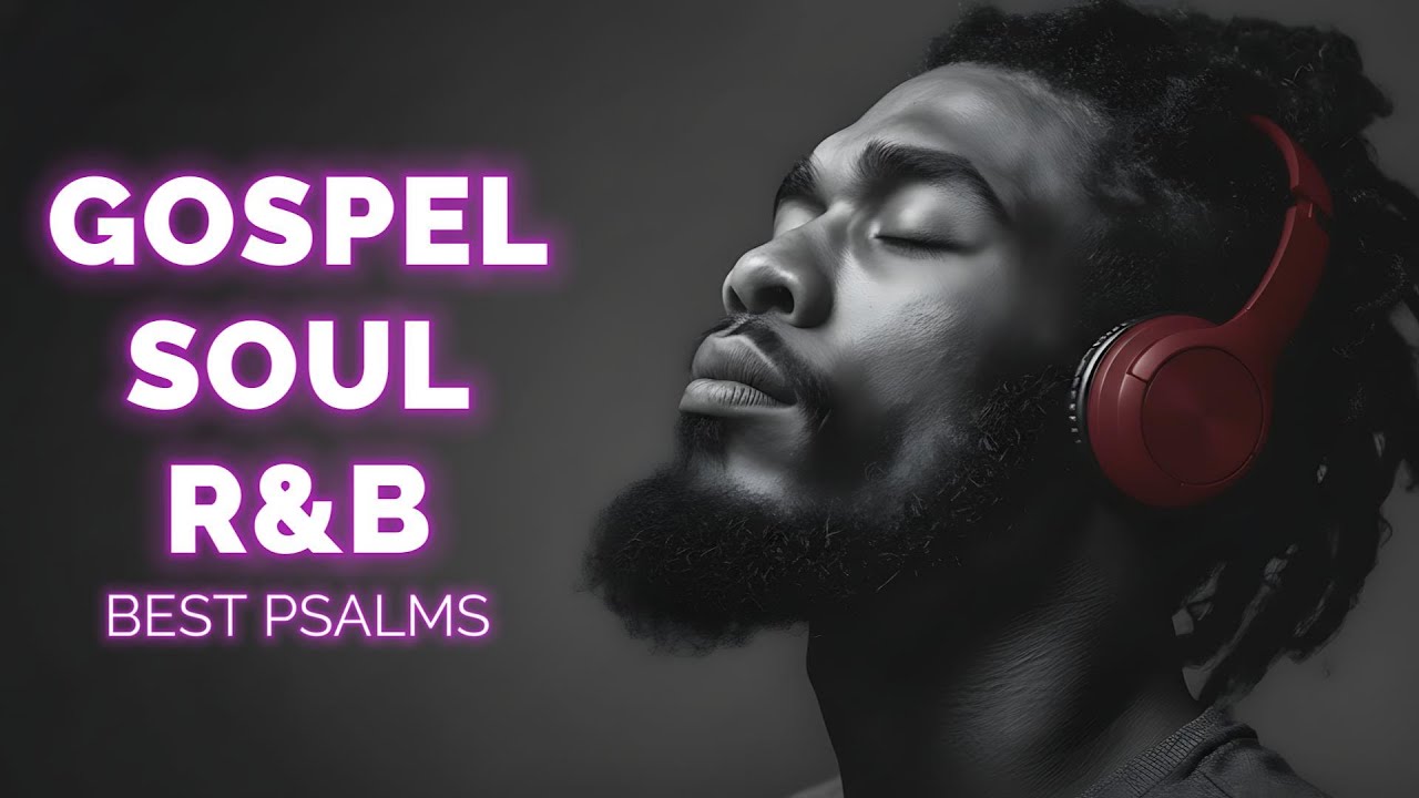 BEST Relaxing R&B Psalms  Christian Gospel Music for Prayer and Sleep