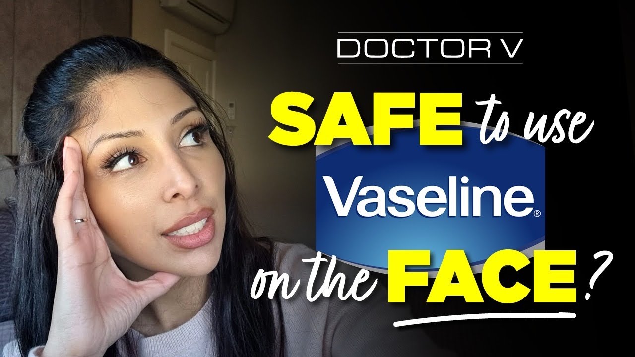 Doctor V - Safe To Use Vaseline On The Face? | Skin Of Colour | Brown Or Black Skin