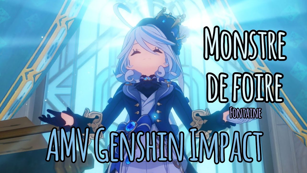[AMV/GMV] Genshin Impact / Fontaine -  Monstre de Foire // Mia Tokisayo