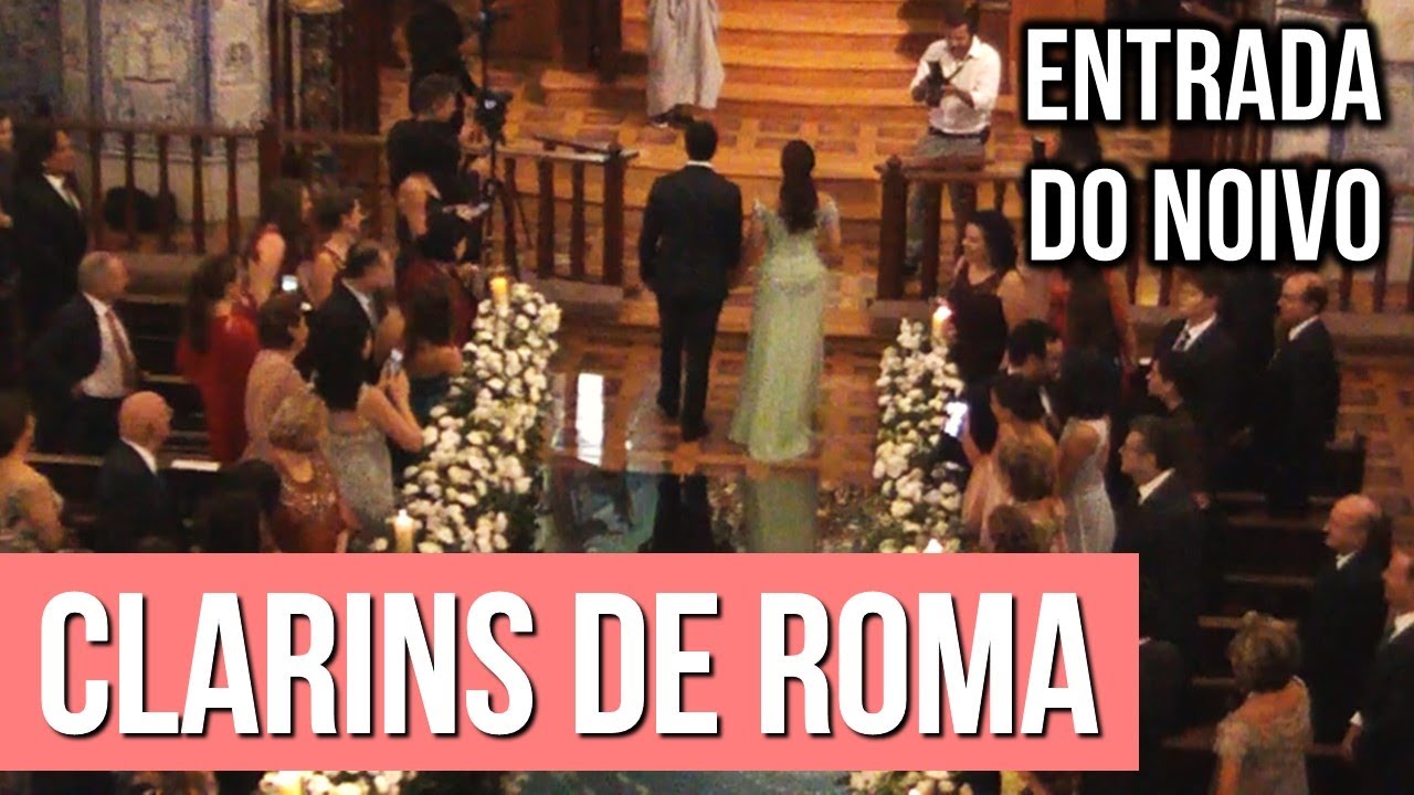 Clarins de Roma - Entrada do Noivo - Igreja Nossa Senhora do Brasil