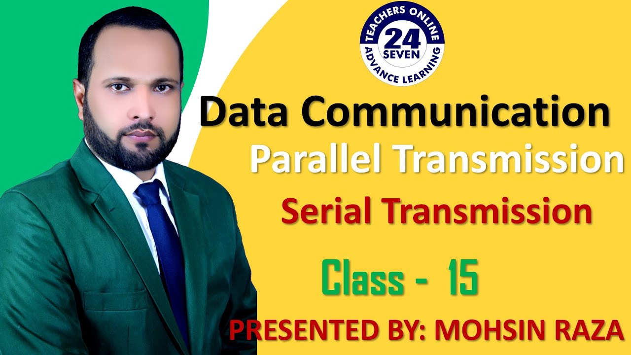 CS601 Short Lecture - 15 | Topic 67 to Topic 75 | Transmission Modes-Parallel & Serial Transmission