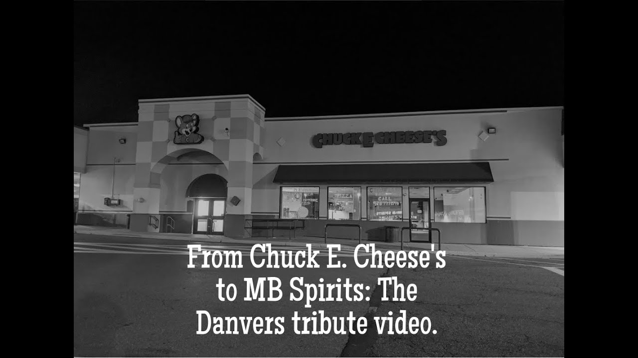 From Chuck E. Cheese's to MB Spirits: The Danvers tribute video.